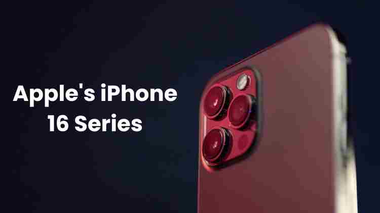 Apple’s iphone 16 series: a revolution in mobile technology