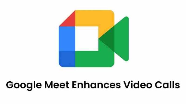 Look sharp! Google meet’s web touch-up enhances video calls