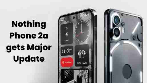 Nothing phone 2a: big camera boost in update