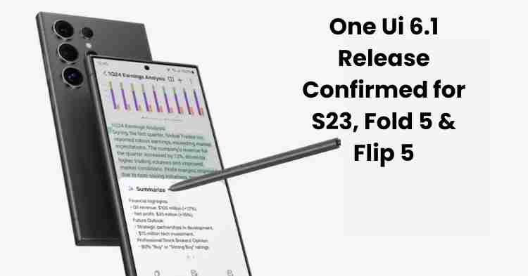 One ui 6. 1 release date confirmed for s23, fold 5 & flip 5