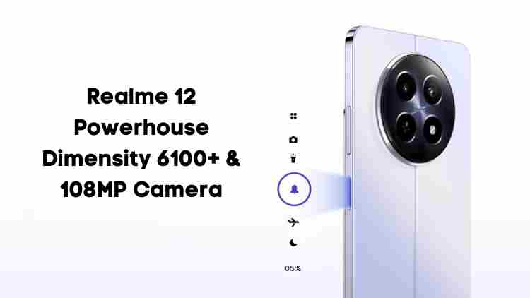 Realme 12: powerhouse dimensity 6100+ & 108mp camera