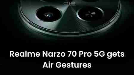 Realme narzo 70 pro 5g: level up control with air gestures