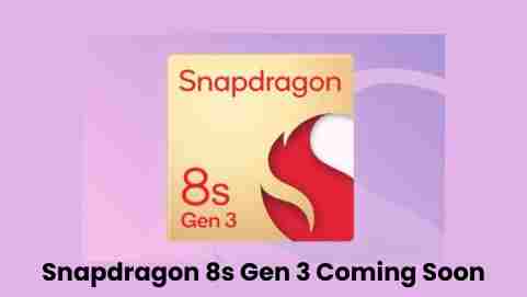 Qualcomm’s new chip: snapdragon 8s gen 3 coming soon?