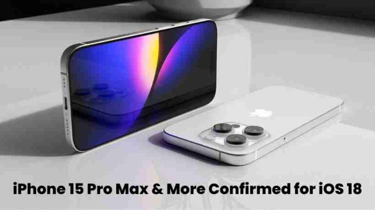 Iphone 15 pro max & more: confirmed for ios 18