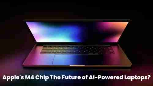 Apple’s m4 chip: the future of ai-powered laptops?