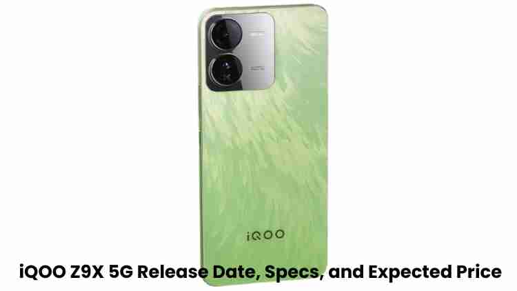 Iqoo z9x 5g: release date, specs, and expected price