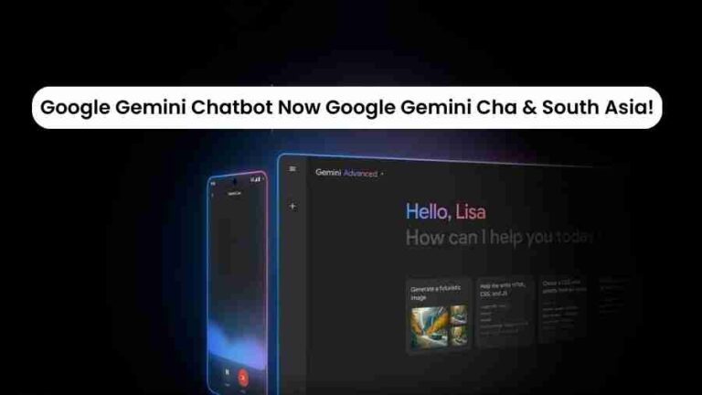 Google gemini chatbot: now available in india & south asia!