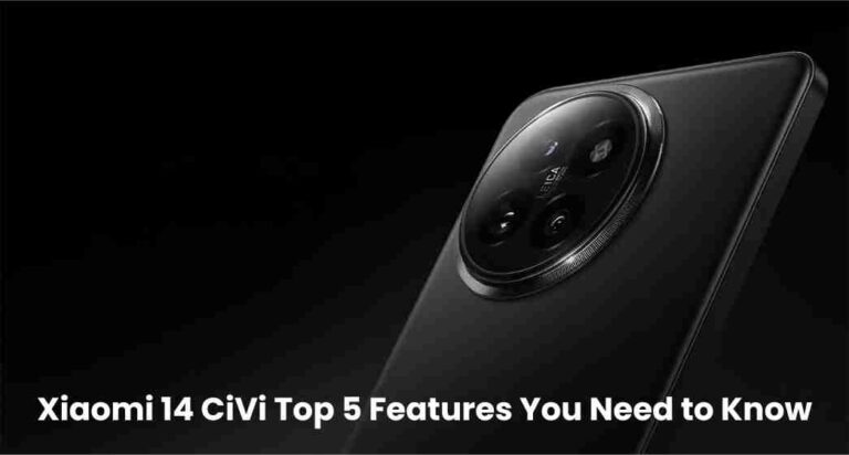 Xiaomi 14 civi: top 5 features you need to know