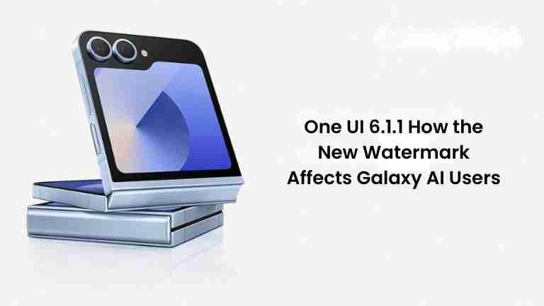 One ui 6. 1. 1: how the new watermark affects galaxy ai users