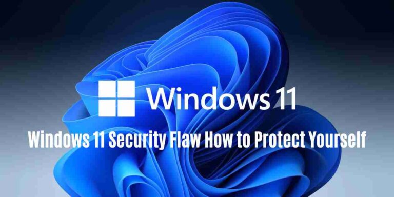 Windows 11 security flaw: how to protect yourself