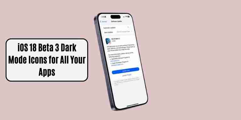 Ios 18 beta 3: dark mode icons for all your apps