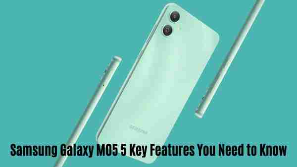 Samsung galaxy m05: 5 key features you need to know