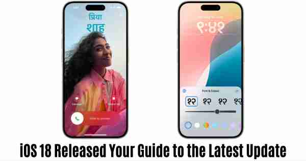 Ios 18 released: your guide to the latest update