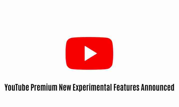 Youtube premium: new experimental features announced