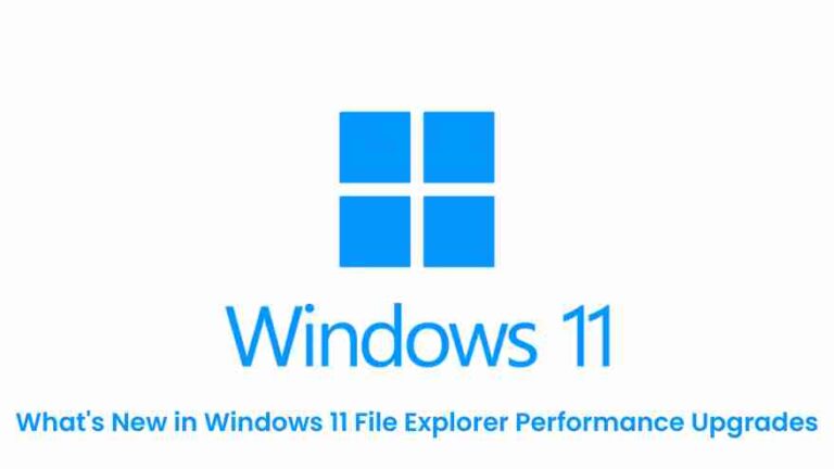 What’s new in windows 11: file explorer performance upgrades