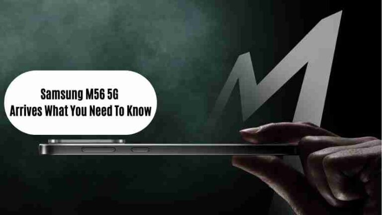 Samsung m56 5g arrives: what you need to know