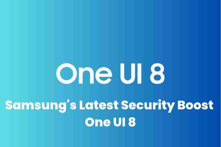 Samsung’s latest security boost: one ui 8