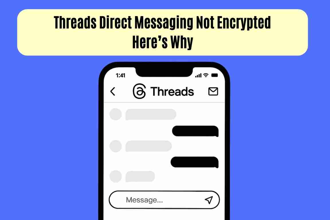 Threads direct messaging not encrypted heres why