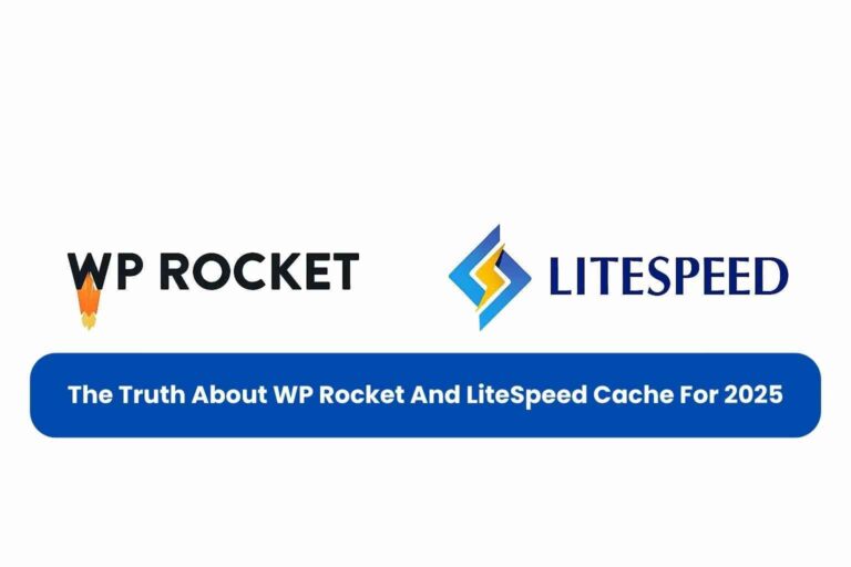 The truth about wp rocket and litespeed cache for 2025.