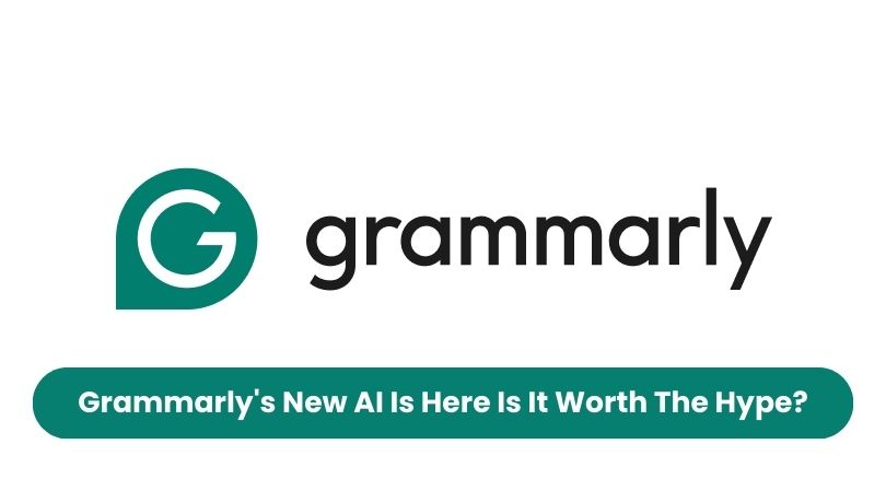 Grammarlys new ai is here is it worth the hype