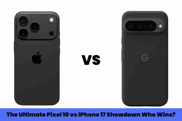 The ultimate pixel 10 vs iphone 17 showdown: who wins?