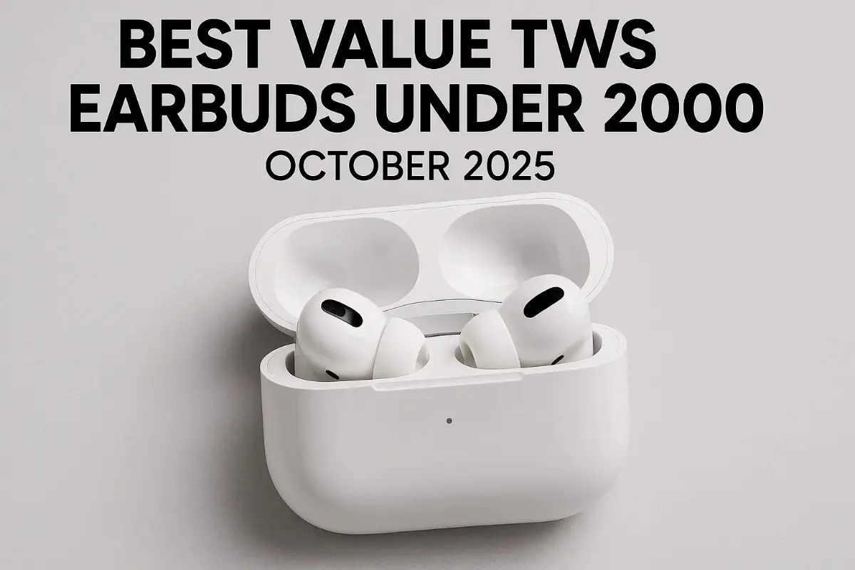 Best value tws earbuds under 2000 october 2025