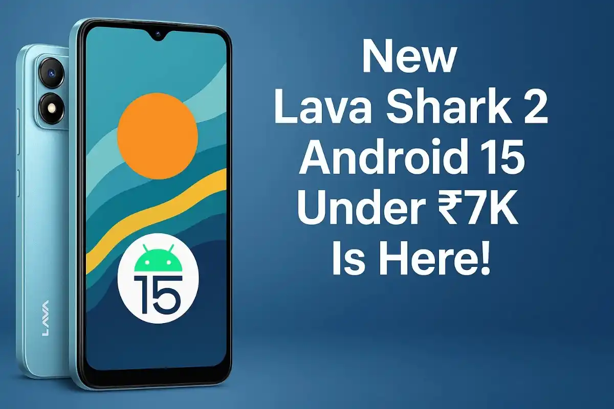 New lava shark 2 android 15 under ₹7k is here