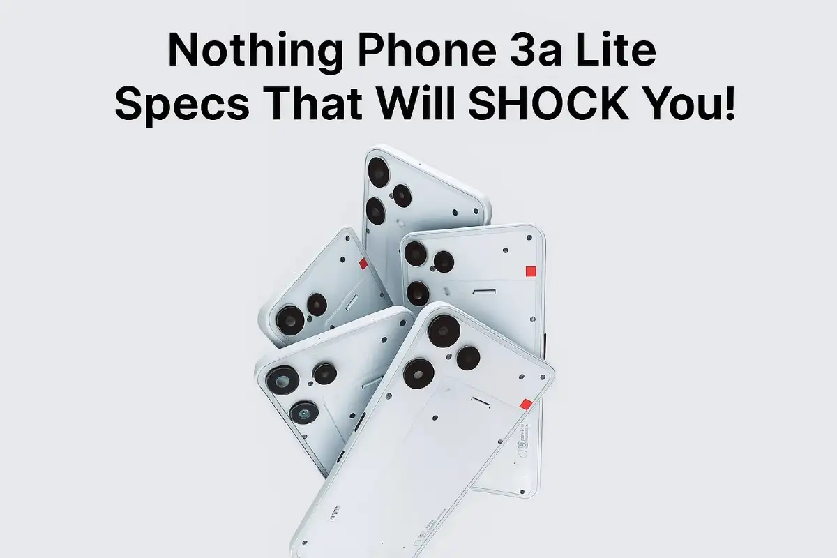 Nothing phone 3a lite specs that will shock you Nothing phone 3a lite specs that will shock you