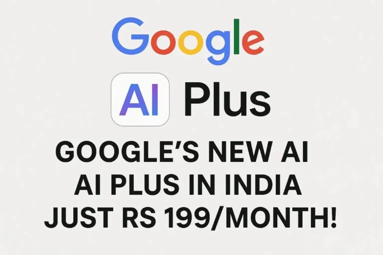 Google’s new ai plus in india: just rs 199/month!